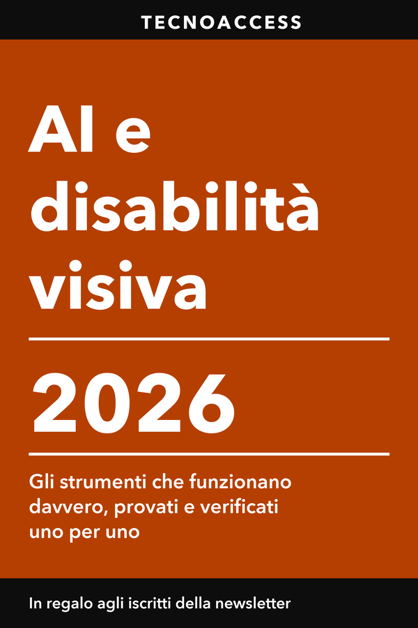 Copertina del libro: AI e disabilità visiva 2026, guida annuale della redazione di Tecnoaccess per chi non vede e per chi vede poco.