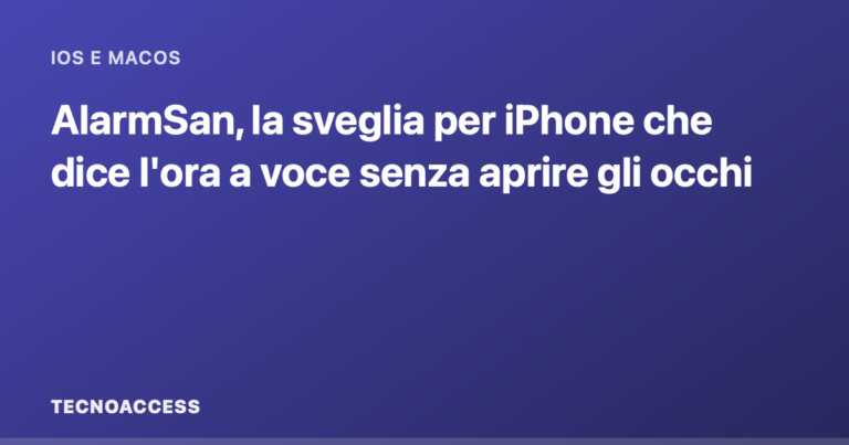 AlarmSan, la sveglia per iPhone che dice l'ora a voce senza aprire gli occhi