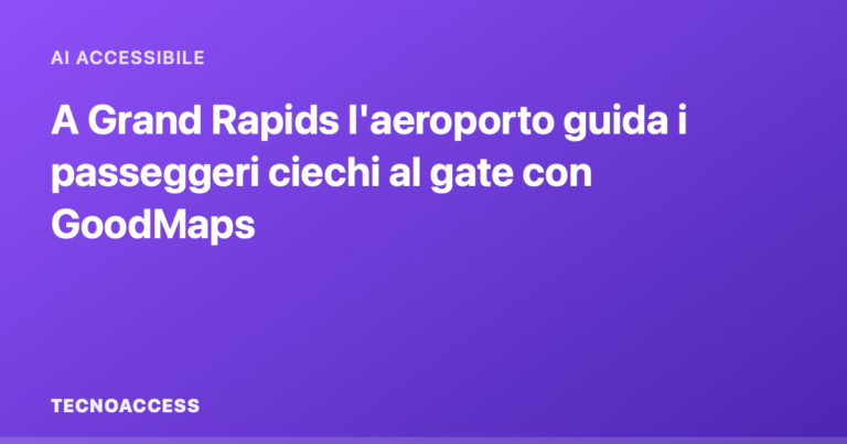 A Grand Rapids l'aeroporto guida i passeggeri ciechi al gate con GoodMaps
