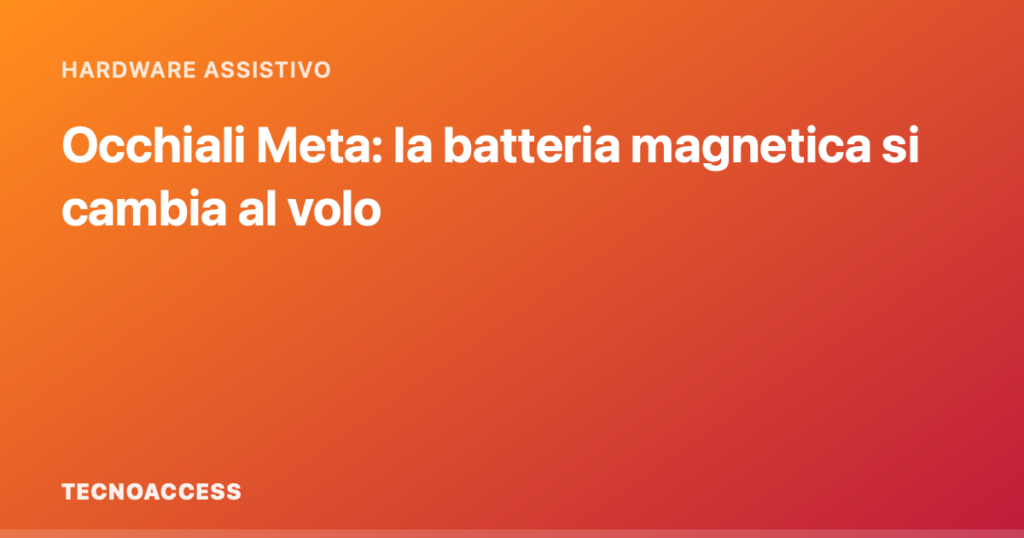 Occhiali Meta, la batteria magnetica di PrismXR si cambia al volo senza toglierli