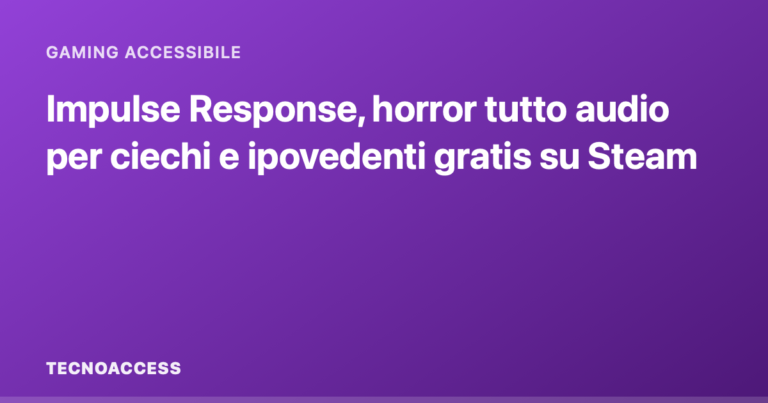 Impulse Response, horror tutto audio per ciechi e ipovedenti gratis su Steam