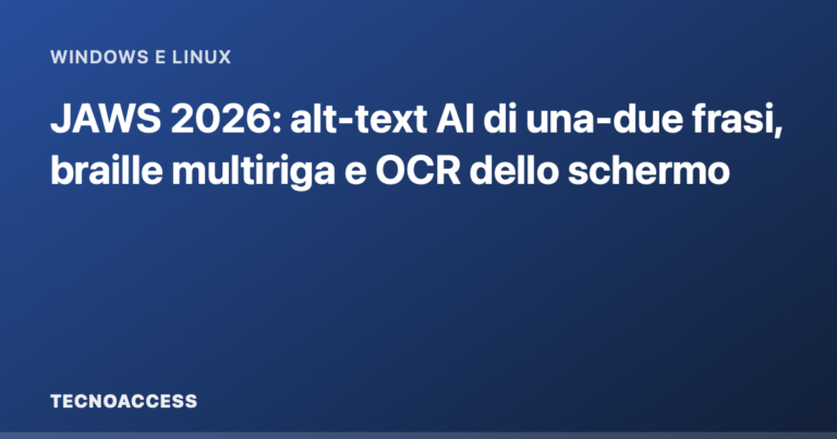 JAWS 2026: alt-text AI di una-due frasi, braille multiriga e OCR dello schermo