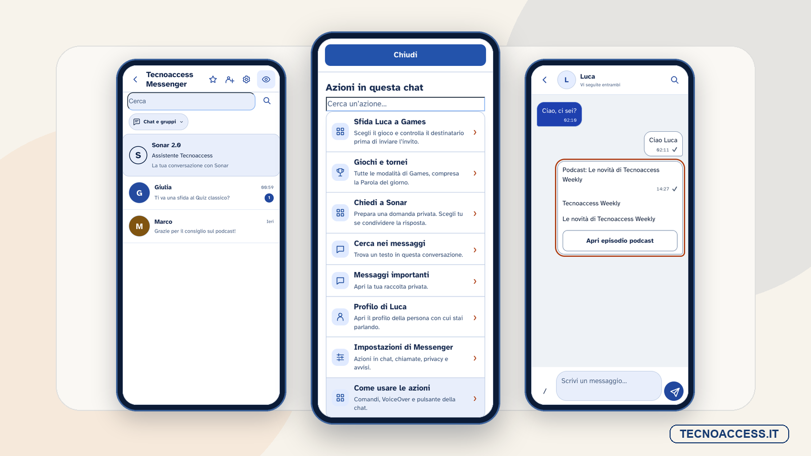 Tre schermate reali di Tecnoaccess Messenger su iPhone: l’elenco conversazioni con filtri e ingressi rapidi, il menu Azioni in questa chat aperto con il comando barra e una conversazione con un episodio podcast condiviso, con il marchio TECNOACCESS.IT.